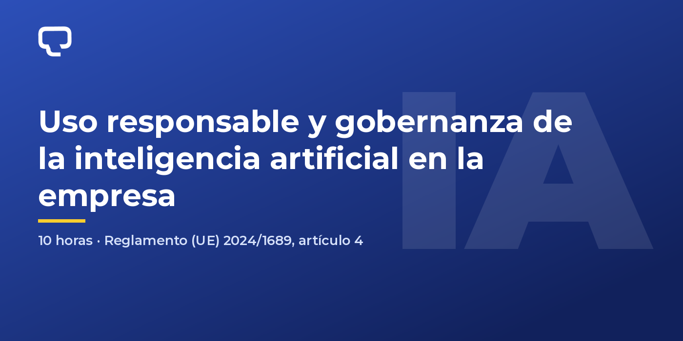 Curso online de uso responsable y gobernanza de la inteligencia artificial en la empresa, 10 horas, CGD Formación